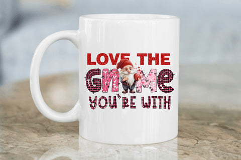 Love the gnome you're with png design Sublimation Regulrcrative 