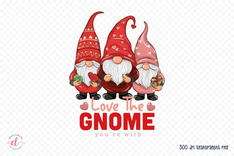 Love the Gnome You're with Sublimation Sublimation CraftLabSVG 