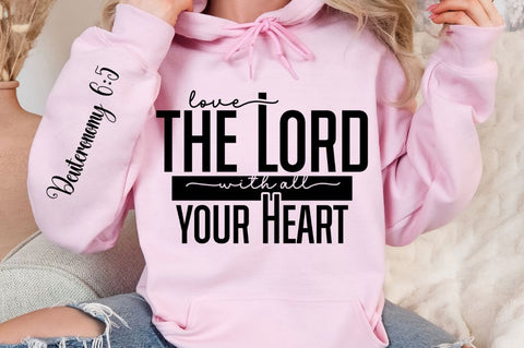 Love The Lord With All Your Heart Sleeve SVG Design SVG Regulrcrative 