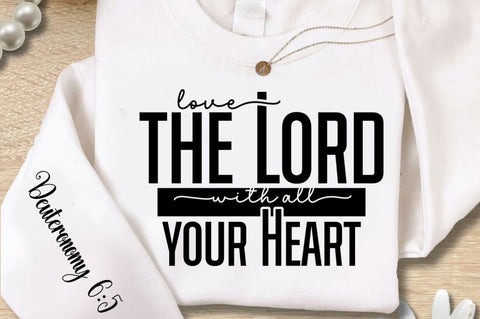Love The Lord With All Your Heart Sleeve SVG Design SVG Regulrcrative 