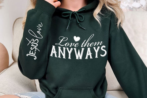 Love Them Anyway Sleeve SVG Design SVG Regulrcrative 