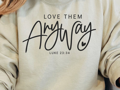 Love Them Anyway SVG, Christian PNG, Luke 23:34 Svg, Bible Verse Svg, Love Others Svg, Kindness Svg, Faith Quote Svg, Christian Shirt Svg SVG DesignDestine 