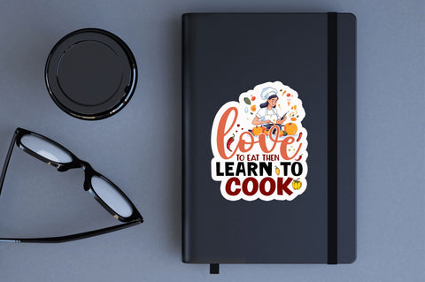 Love to eat then Sticker Design Sublimation Regulrcrative 