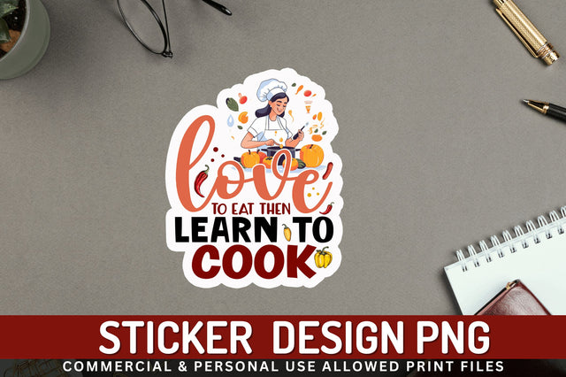 Love to eat then Sticker Design Sublimation Regulrcrative 