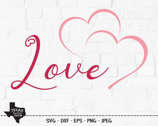 Love | Valentines SVG SVG Texas Southern Cuts 