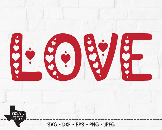 Love | Valentines SVG SVG Texas Southern Cuts 