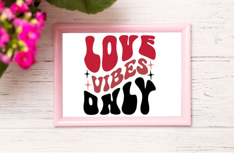 Love vibes only Svg Design SVG Regulrcrative 