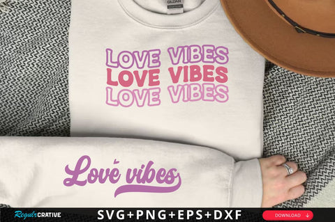 Love vibes SVG Design, Valentine's Day Sleeve SVG SVG Regulrcrative 