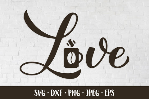 Love with coffee mug hand lettered SVG. Coffee lover design SVG LaBelezoka 