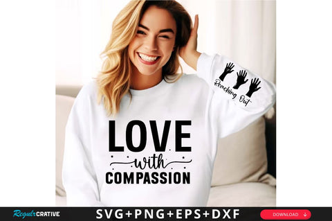 Love with Compassion Sleeve SVG Design, Inspirational sleeve SVG, Motivational Sleeve SVG Design, Positive Sleeve SVG SVG Regulrcrative 