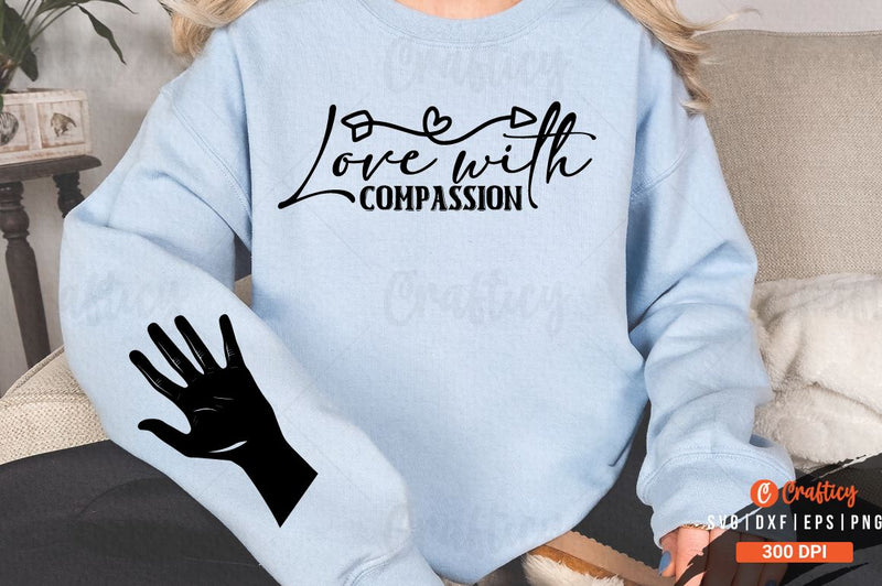 Love with compassion Sleeve SVG Design SVG Designangry 