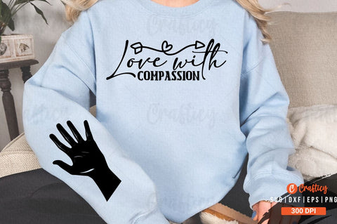 Love with compassion Sleeve SVG Design SVG Designangry 