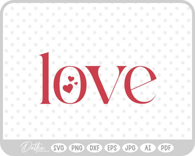 Love Word Valentine's Day SVG DottieDigitals 