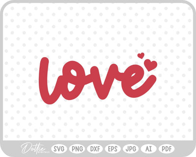 Love Word Valentine's Day SVG DottieDigitals 