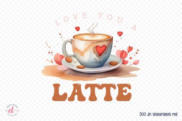 Love You a Latte | Valentine's Day Sublimation Sublimation CraftLabSVG 