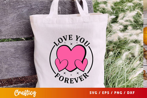 Love you forever svg Design SVG Designangry 