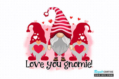 Love you gnomie PNG Design Sublimation Regulrcrative 