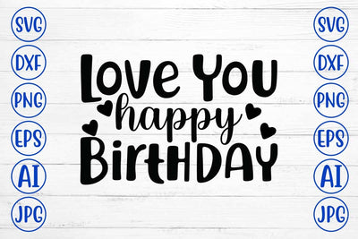 Love You Happy Birthday SVG Design SVG Syaman 