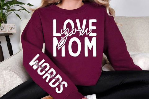 Love You Mom Sleeve SVG Design SVG Regulrcrative 
