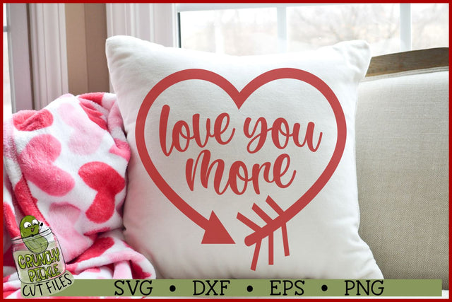 Love You More SVG File SVG Crunchy Pickle 