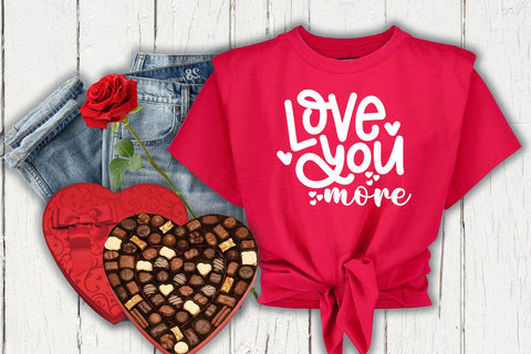 Love You More SVG I Valentines Day Shirt SVG I Valentine SVG SVG Happy Printables Club 
