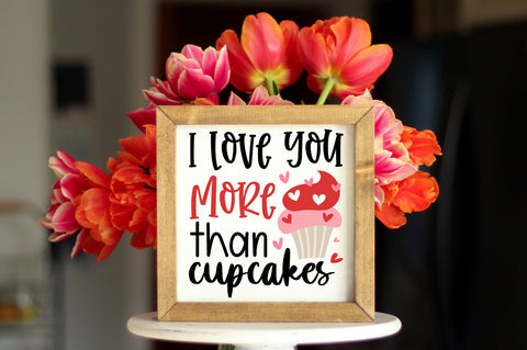 love you more than cupcakes SVG design SVG Regulrcrative 
