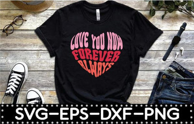 Love you now forever always retro svg design SVG sk.swapon Roy 