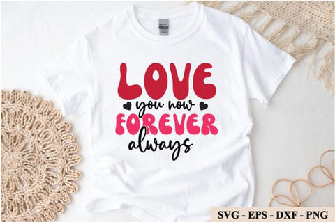 Love you now forever always retro svg design SVG sk.swapon Roy 