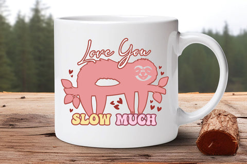 Love You Slow Much svg Design SVG Regulrcrative 