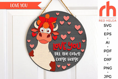Love You SVG, Till The Cows Come Home, Valentine's Day DXF SVG RedHelgaArt 