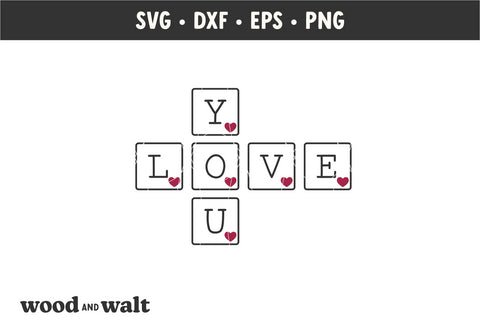 Love You Tiles SVG | Valentines SVG SVG Wood And Walt 