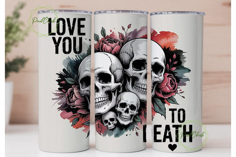 Love You To Death 20oz Tumbler Wrap Sublimation PixelChick 