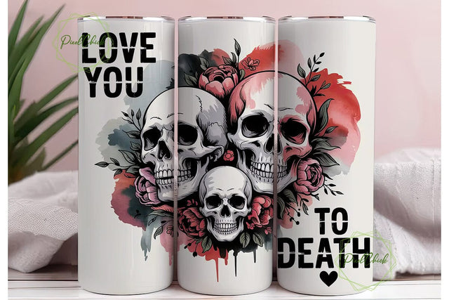 Love You To Death 20oz Tumbler Wrap Sublimation PixelChick 