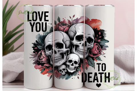 Love You To Death 20oz Tumbler Wrap Sublimation PixelChick 