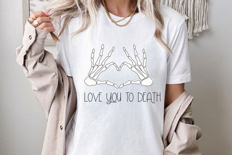 Love you to Death, Skeleton SVG Halloween Sticker, Sarcastic SVG Skeleton Sticker, Skeleton Hands svg SVG Designing Digitals 