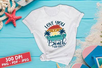 Love You to the Beach and Back, Summer Sublimation Sublimation CraftLabSVG 