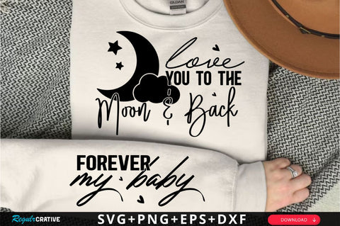 Love You To The Moon Sleeve SVG Design SVG Regulrcrative 