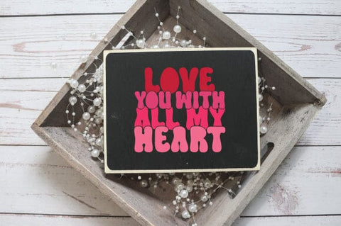 Love you with all my heart retro svg design SVG sk.swapon Roy 