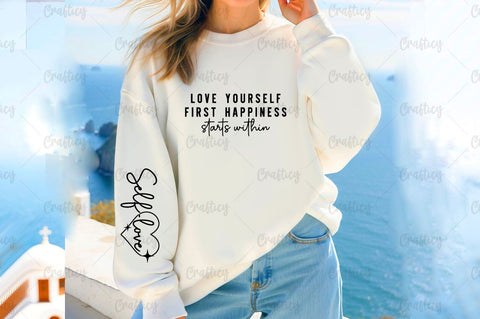 Love yourself first happiness starts within Sleeve SVG Design SVG Designangry 