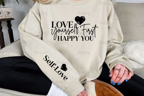 Love yourself first happy you Sleeve SVG Design SVG Designangry 
