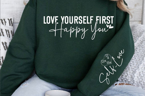 Love yourself first happy you Sleeve SVG Design SVG Designangry 