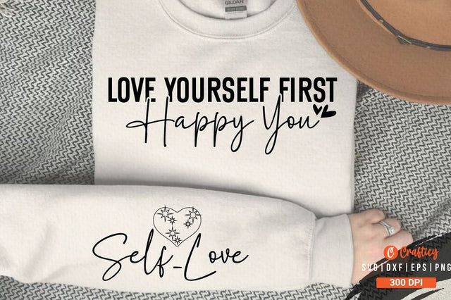 Love yourself first happy you Sleeve SVG Design SVG Designangry 