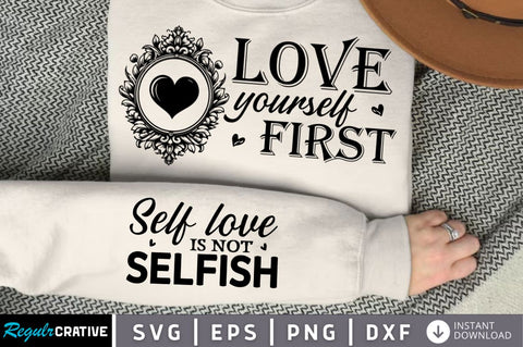 Love Yourself First Sleeve SVG, Boho Inspirational SVG, Love Yourself SVG, Positive Quotes SVG Design SVG Regulrcrative 