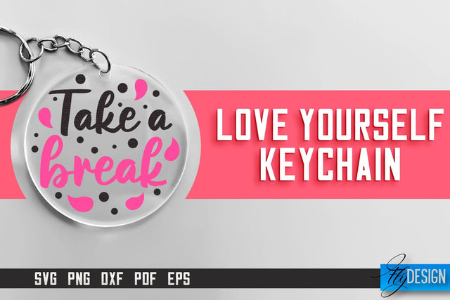 Love Yourself Keychain SVG | Motivational Quotes SVG SVG Fly Design 