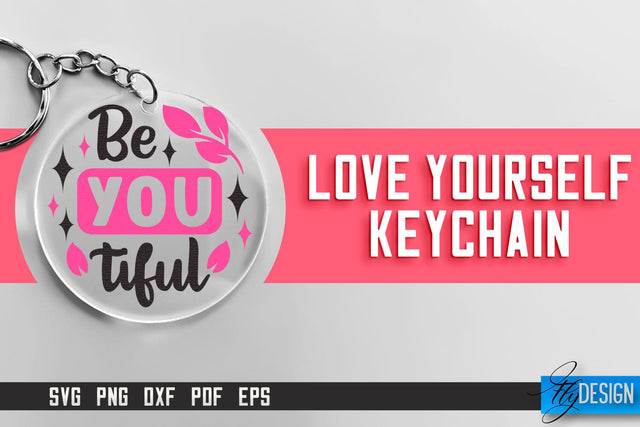 Love Yourself Keychain SVG | Motivational Quotes SVG SVG Fly Design 