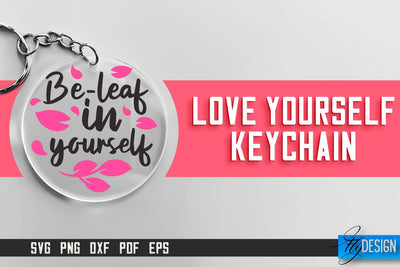 Love Yourself Keychain SVG | Motivational Quotes SVG SVG Fly Design 