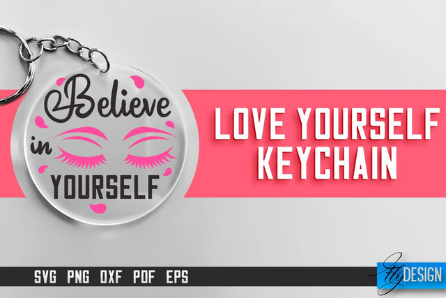 Love Yourself Keychain SVG | Motivational Quotes SVG SVG Fly Design 