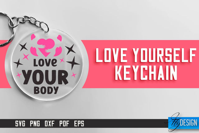 Love Yourself Keychain SVG | Motivational Quotes SVG SVG Fly Design 