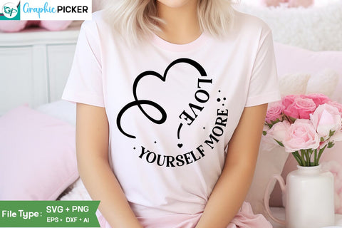 Love Yourself More SVG Cut File, SVGs, Food & Drink, Print & Cut, Quotes and Sayings SVG DesignPlante 503 