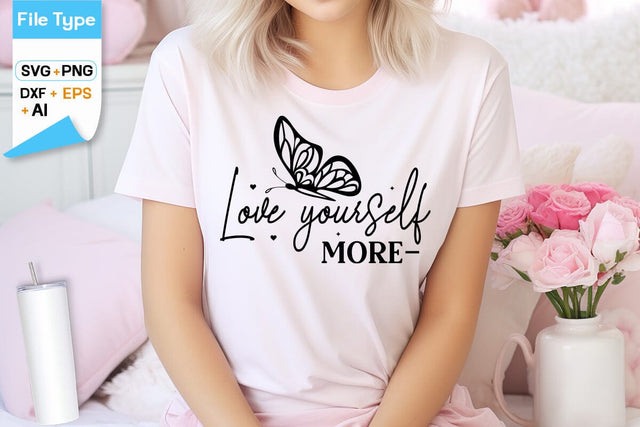 Love Yourself More SVG Cut File, SVGs,Quotes and Sayings,Food & Drink,On Sale, Print & Cut SVG DesignPlante 503 